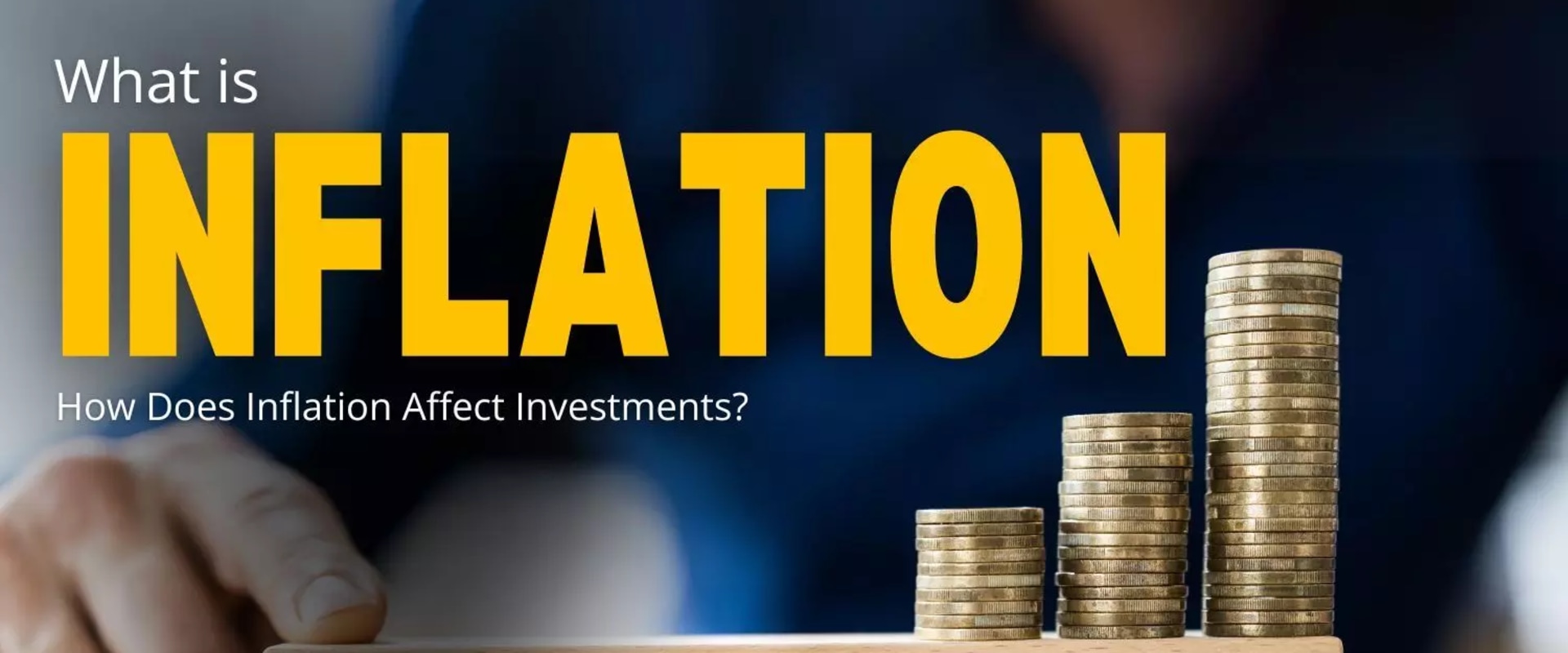 How Inflation Impacts Your Investments